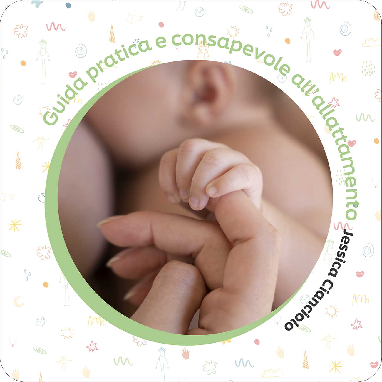 Guida Pratica e Consapevole all’Allattamento