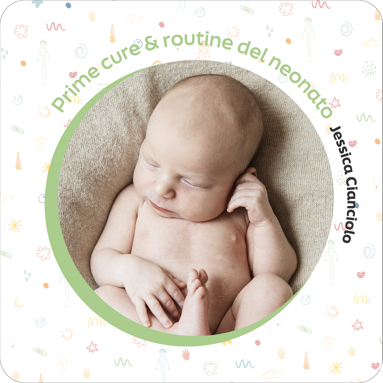 Prime Cure e Routine del Neonato: Gesti Semplici per Crescere Insieme con Serenità